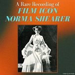 A rare recording of film icon Norma Shearer cover image cdn