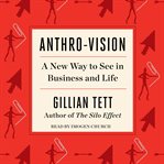 Anthro-Vision : A New Way to See in Business and Life cover image cdn