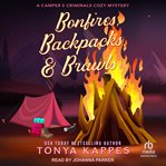 Bonfire, Backpacks, & Brawls : Camper and Criminals Cozy Mystery cover image cdn