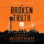 Broken Truth : Tucker Snow Thrillers cover image cdn