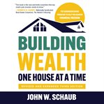 Building Wealth One House at a Time cover image cdn