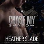 Chase My Shadow : Royal Agents of MI6 cover image cdn