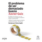El problema de ser demasiado bueno "The Problem With Being Too Good" cover image cdn