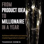 From Product Idea to Millionaire in a Year cover image cdn