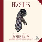 Fry's Ties : The Life and Times of a Tie Collection cover image cdn