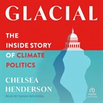 Glacial : The Inside Story of Climate Politics cover image cdn