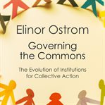 Governing the Commons : The Evolution of Institutions for Collective Action (Canto Classics) cover image cdn