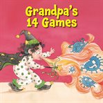 Grandpa's 14 Games : Hopeful Picture Books cover image cdn