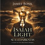 Isaiah Light and the Sea of Darkness cover image cdn