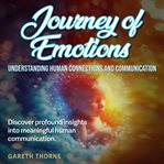 Journey of Emotions : Understanding Human Connections and Communication cover image cdn