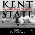 Kent State : an American tragedy cover image cdn