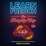 Learn French the Naughty Way cover image cdn
