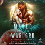 Mated to the Alien Warlord : Warlords of Thyre cover image cdn