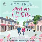 Meet Me in Ivy Falls : Ivy Falls cover image cdn