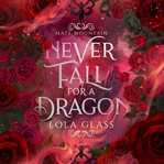 Never Fall for a Dragon : Mate Mountain cover image cdn