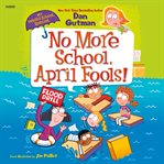 No More School, April Fools! : My Weird School Special cover image cdn