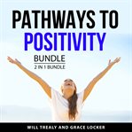 Pathways to Positivity Bundle, 2 in 1 Bundle cover image cdn