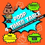 Poop 4 Times Table : Learn Multiplication Facts Fast the Fun Way cover image cdn