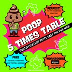 Poop 5 Times Table : Learn Multiplication Facts Fast the Fun Way cover image cdn