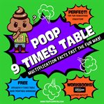 Poop 9 Times Table : Learn Multiplication Facts Fast the Fun Way cover image cdn
