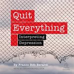Quit Everything : Interpreting Depression cover image cdn