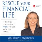 Rescue your financial life : 11 things you can do now to get back on track cover image cdn