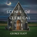 Scenes of Clerical Life cover image cdn