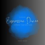 Shamanic Expression Dance : express your emotions cover image cdn