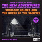 Sherlock Holmes and the Curse of the Vampire : The New Adventures, Episode 4 cover image cdn