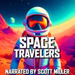 Space Travelers and Nothing But Space Travelers cover image cdn