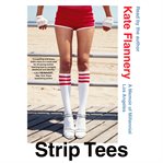 Strip Tees : A Memoir of Millennial Los Angeles cover image cdn