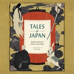 Tales of Japan : Traditional Stories of Monsters and Magic. Tales cover image cdn
