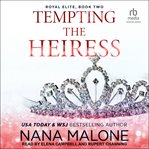Tempting the Heiress : Royal Elite cover image cdn