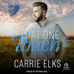 That One Touch : Heartbreak Brothers Next Generation cover image cdn