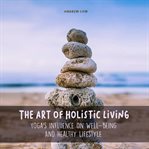 The Art of Holistic Living cover image cdn