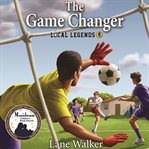 The Game Changer : Local Legends cover image cdn
