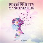 The Keys to Prosperity Manifestation cover image cdn