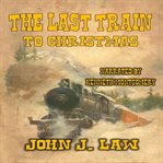 The Last Train to Christmas cover image cdn