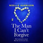 The Man I Can't Forgive cover image cdn