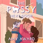The P*ssy Next Door : Cocky Kingmans cover image cdn