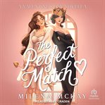 The Perfect Match : A Valentine's Day Novella cover image cdn