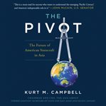 The Pivot : The Future of American Statecraft in Asia cover image cdn