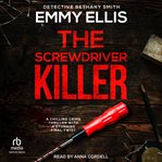 The Screwdriver Killer : DI Bethany Smith Thrillers cover image cdn