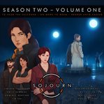 The Sojourn Season Two : Volume One cover image cdn