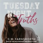 Tuesday Night Truths : Truth and Lies cover image cdn