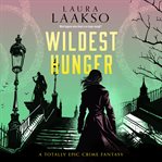 Wildest hunger. Wilde investigations cover image cdn