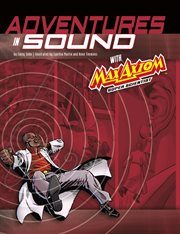 Graphic Science 4D. Adventures in Sound with Max Axiom Super Scientist cover image cdn