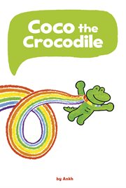 Wordless Graphic Novels. Coco the Crocodile cover image cdn