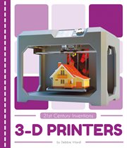 3-D Printers : 21st Century Inventions cover image cdn