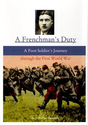 A Frenchman's Duty : A Foot Soldier's Journey Through the First World War cover image cdn